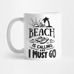 the beach is calling Mug